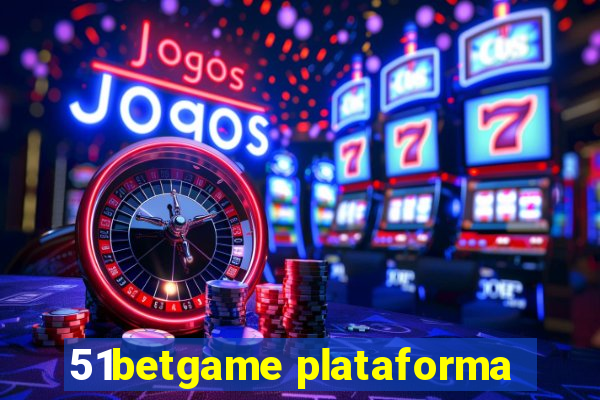 51betgame plataforma